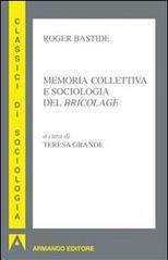 Memoria collettiva e sociologia del «bricolage»