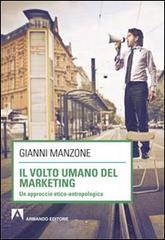 Il volto umano del marketing. Un approccio etico-antropologico