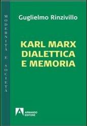 Karl Marx dialettica e memoria