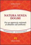 Natura senza dogmi. Per un approccio razionale al dibattito sull'ambiente