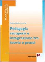 Pedagogia, recupero e integrazione tra teorie e prassi