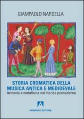 Storia cromatica della musica antica e Medioevale. Armonia e metafisica nel mondo premoderno