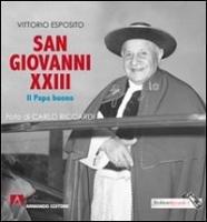 San Giovanni XXIII. Il papa buono