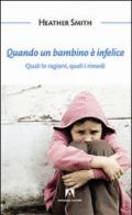 Quando un bambino è infelice. Quali le ragioni, quali i rimedi: Bambini e genitori