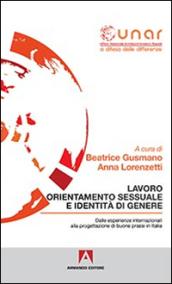 Lavoro orientamento sessuale e identità di genere. Con CD-ROM