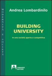 Building university. In una società aperta e comparativa