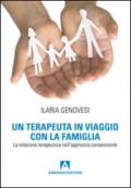 Un terapeuta in viaggio con la famiglia. La relazione terapeutica nell'approccio consenziente