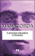 Il principio educativo in Gramsci: Classici Armando