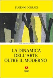 La dinamica dell'arte oltre il moderno