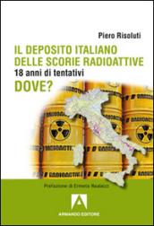 Il deposito italiano delle scorie italiane. 18 anni di tentativi