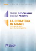 La didattica in mano. La lingua dei segni come strumento operativo: Medico-psicopedagogica