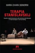 Terapia Stanislavskij. Studio e sperimentazione sulla ricchezza del metodo in teatroterapia e counseling