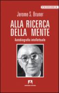 Alla ricerca della mente. Autobiografia intellettuale: Psicologia