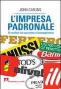 L'impresa padronale. Il confine tra successo e incompetenza