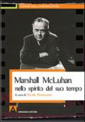 Marshall McLuhan nello spirito del suo tempo