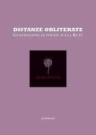 Distanze obliterate. Generazioni di poesie sulla rete