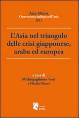 L' Asia nel triangolo delle crisi giapponese, araba ed europea