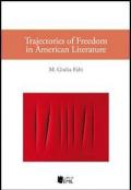 Trajectories of freedom in american literature
