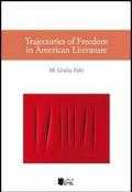 Trajectories of freedom in american literature