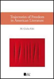 Trajectories of freedom in american literature