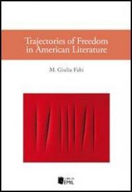 Trajectories of freedom in american literature