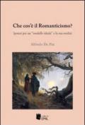 Che cos'è il Romanticismo? Ipotesi per un «modello ideale» e la sua eredità