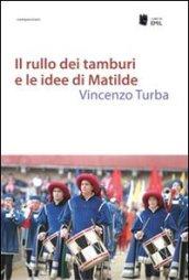 Il rullo dei tamburi e le idee di Matilde