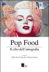 Pop food. Il cibo dell'etnografia