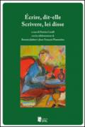 Ecrire, dit-elle-Scrivere, lei disse