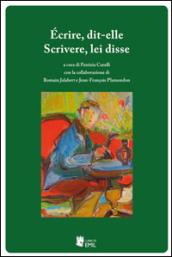 Ecrire, dit-elle-Scrivere, lei disse