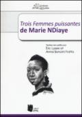 «Trois femmes puissantes» de Marie Ndiaye