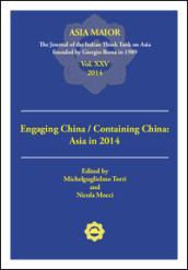 Engaging China/Containing China: Asia in 2014