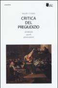 Critica del pregiudizio. Aforismi spunti provocazioni