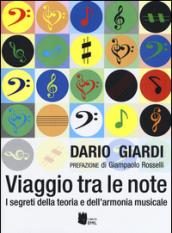 Viaggio tra le note. I segreti della teoria e dell'armonia musicale