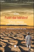 Fuori dal baratro! Cultura cittadina e perversioni moderne