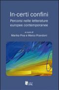 In-certi confini. Percorsi nelle letterature europee contemporanee