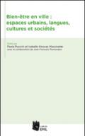 Bien-être en ville: espaces urbains, langues, cultures et sociés. Ediz. multilingue