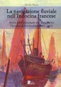 La navigazione fluviale nell'Indocina francese. Storia della Compagnie des Messageries Fluviales de Cochinchine (1880-1937)