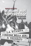 Italiani nel consenso. Dalla lettura dei giornali 1934-1939