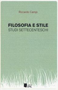 Filosofia e stile. Studi settecenteschi