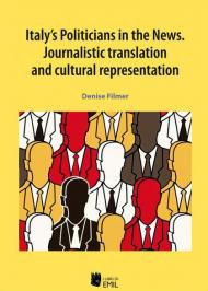 Italy's politicians in the news. Journalistic translation and cultural representation