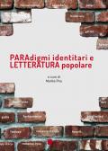 Paradigmi identitari e letteratura popolare