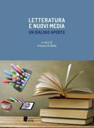 Letteratura e nuovi media. Un dialogo aperto