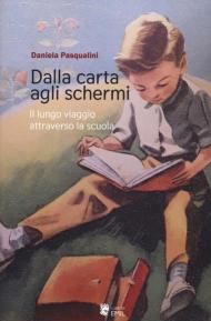 Dalla carta agli schermi. Il lungo viaggio attraverso la scuola