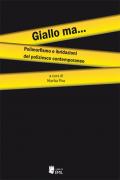 Giallo ma... Polimorfismo e ibridazioni del poliziesco contemporaneo