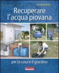 Recuperare l'acqua piovana per il giardino e la casa