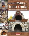 Forni in terra cruda. Manuale pratico illustrato di autocostruzione