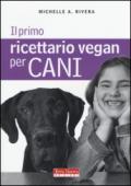Il primo ricettario vegan per cani