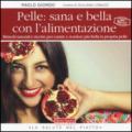 Pelle: sana e bella con l'alimentazione