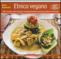 Etnico vegano. 120 ricette dal mondo reinterpretate senza prodotti animali